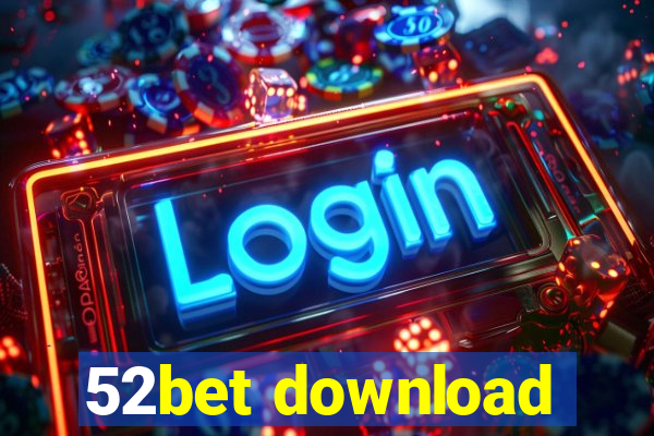 52bet download